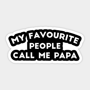 My favorite people call me papa Sticker